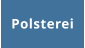 Polsterei