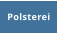 Polsterei